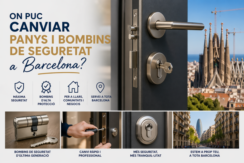On puc canviar panys i bombins de seguretat a Barcelona 1024x683 - On puc canviar panys i bombins de seguretat a Barcelona?
